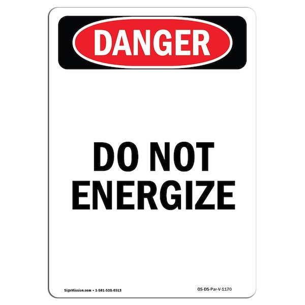 Safety Sign, OSHA Danger, 5" Height, Portrait Do Not Energize, Portrait, 10PK